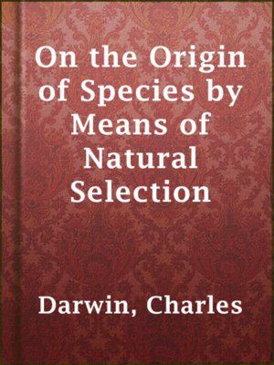 cover image of On the Origin of Species by Means of Natural Selection